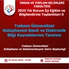 Trabzon Üniversitesi Kütüphanesi Basılı ve Elektronik Bilgi Kaynaklarının Tanıtımı